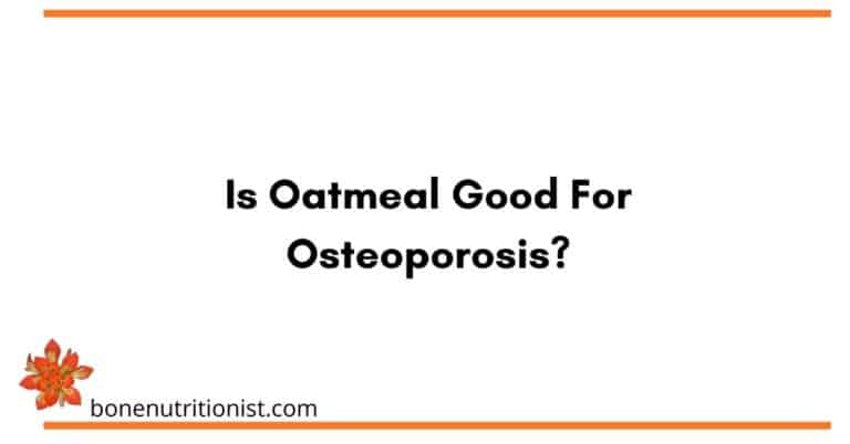 Is oatmeal good for osteoporosis