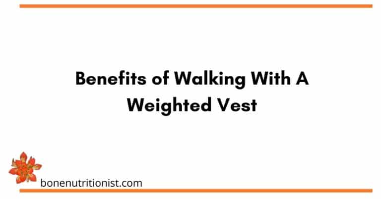 Walking With a Weighted Vest Improves Bone Health, Weight and More